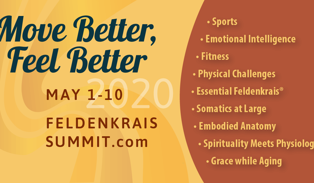 What to Know about Feldenkrais Awareness Summit 2020: Move Better, Feel Better